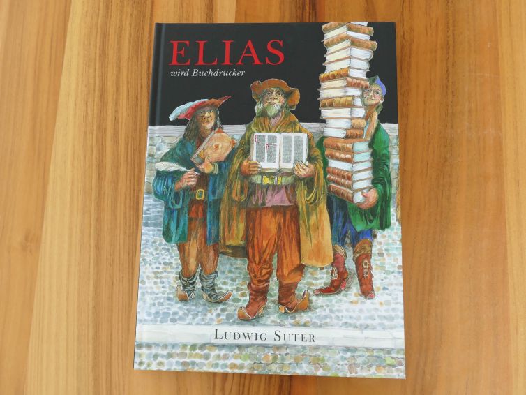 Bilderbuch "Elias wird Buchdrucker" von Ludwig Suter, gedruckt von Wallimann Druck und Verlag AG.